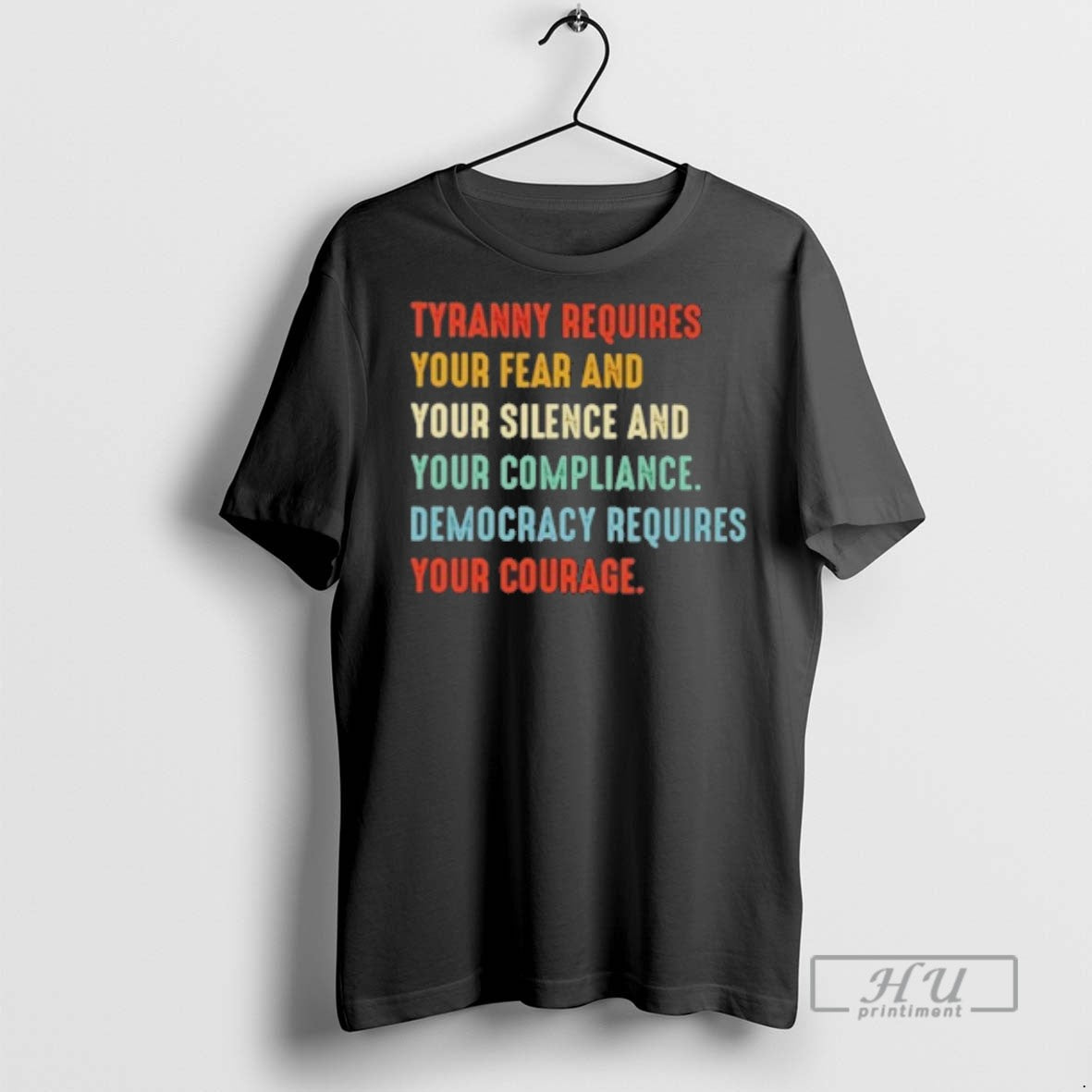Officials Tyranny Requires Your Fear And Your Silence And Your Compliance T Shirt Unisex T-shirt, Sweatshirt, Hoodie, Long Sleeve Tee - T-Shirt, Sweatshirt, Hoodie