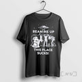 Officials Ufo Beam Me Up This Place Sucks T-Shirts, Hoodie, Sweatshirt - T-Shirt, Sweatshirt, Hoodie