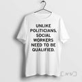 Officials Unlike Politicians Workers Need Be Qualified Letter T-Shirts, Hoodie, Sweatshirt - T-Shirt, Sweatshirt, Hoodie