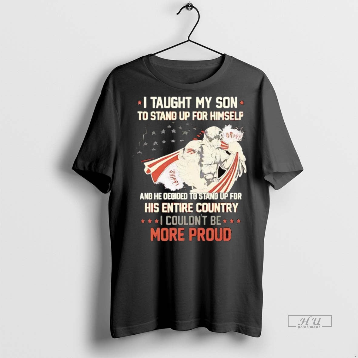 Officials Veteran I Taught My Son To Stand Up For Himself His Entire Country More Unisex T-shirt, Sweatshirt, Hoodie, Long Sleeve Tee - T-Shirt, Sweatshirt, Hoodie