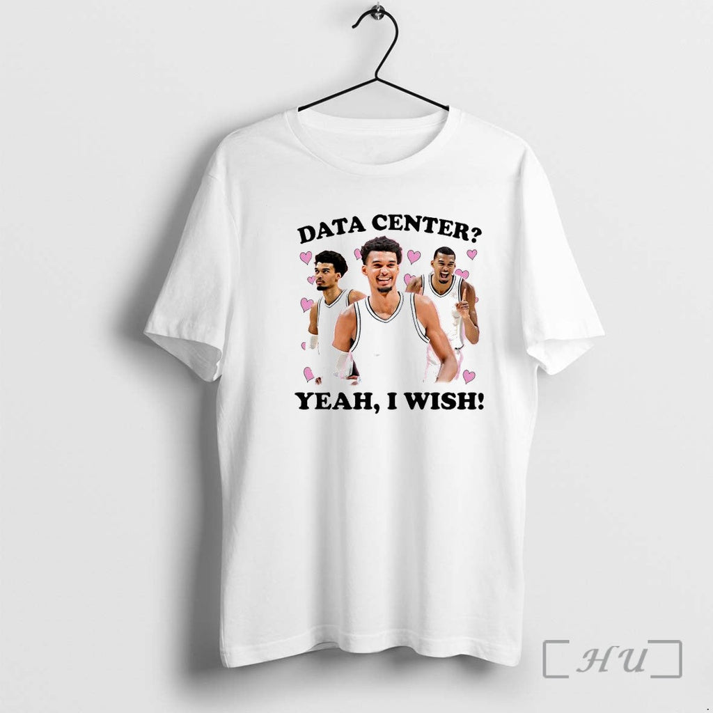 Officials Victor Wembanyama San Antonio Spurs Data Center Yeah I Wish Premium T Shirts Sweater - T-Shirt, Sweatshirt, Hoodie