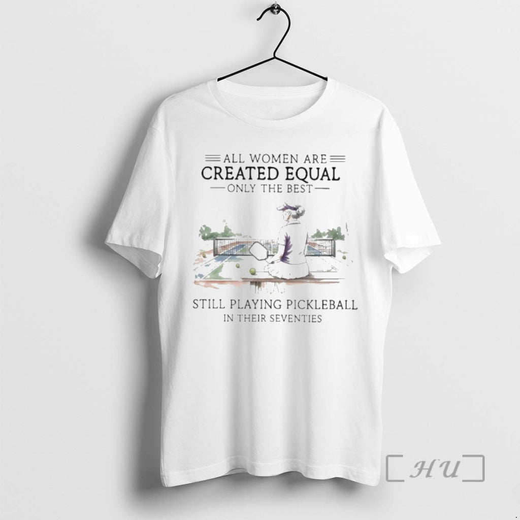 Officials Vintage All Are Created Equal Only Best Still Playing Pickleball Their T-Shirts, Hoodie, Sweatshirt - T-Shirt, Sweatshirt, Hoodie