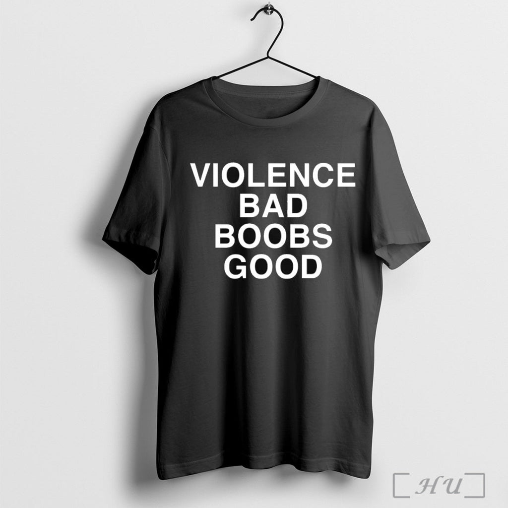 Officials Violence Bad Boobs Good T Shirt Unisex T-shirt, Sweatshirt, Hoodie, Long Sleeve Tee - T-Shirt, Sweatshirt, Hoodie