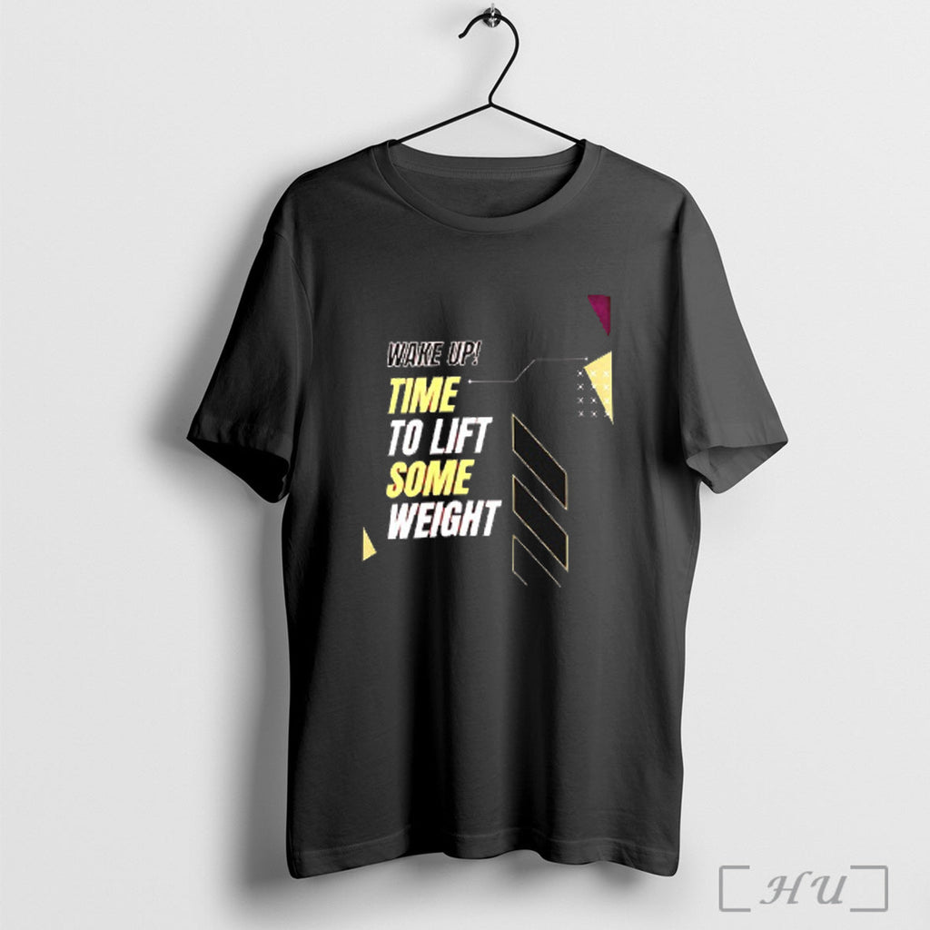 Officials Wake Up Time To Lift Some Weight T Shirt Unisex T-shirt, Sweatshirt, Hoodie, Long Sleeve Tee - T-Shirt, Sweatshirt, Hoodie