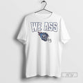 Officials We Ass Tennessee Titans Football Helmet T Shirt Unisex T-shirt, Sweatshirt, Hoodie, Long Sleeve Tee - T-Shirt, Sweatshirt, Hoodie
