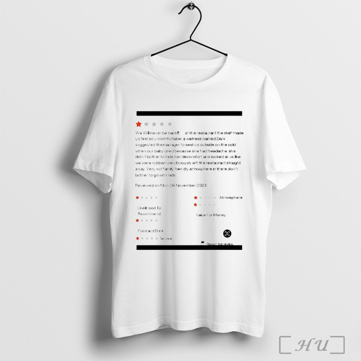 Officials We Will Never Be Back At This Restaurant The Staff Made 1 Star Unisex T-shirt, Sweatshirt, Hoodie, Long Sleeve Tee - T-Shirt, Sweatshirt, Hoodie