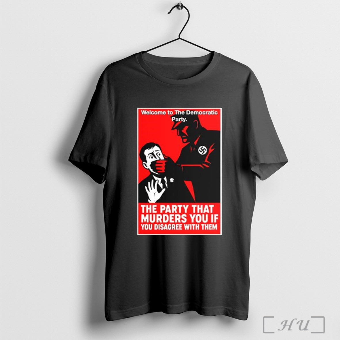 Officials Welcome To The Democratic Party The Party That Murders You If You Disagree With Unisex T-shirt, Sweatshirt, Hoodie, Long Sleeve Tee - T-Shirt, Sweatshirt, Hoodie