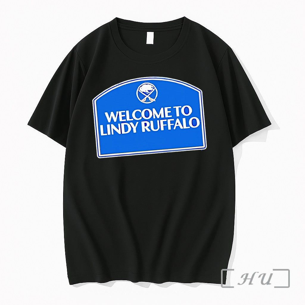 Officials Welcome To Lindy Ruffalo Lindy Ruff Buffalo Sabres Hockey Nhl 2026 Premium T Shirts - T-Shirt, Sweatshirt, Hoodie