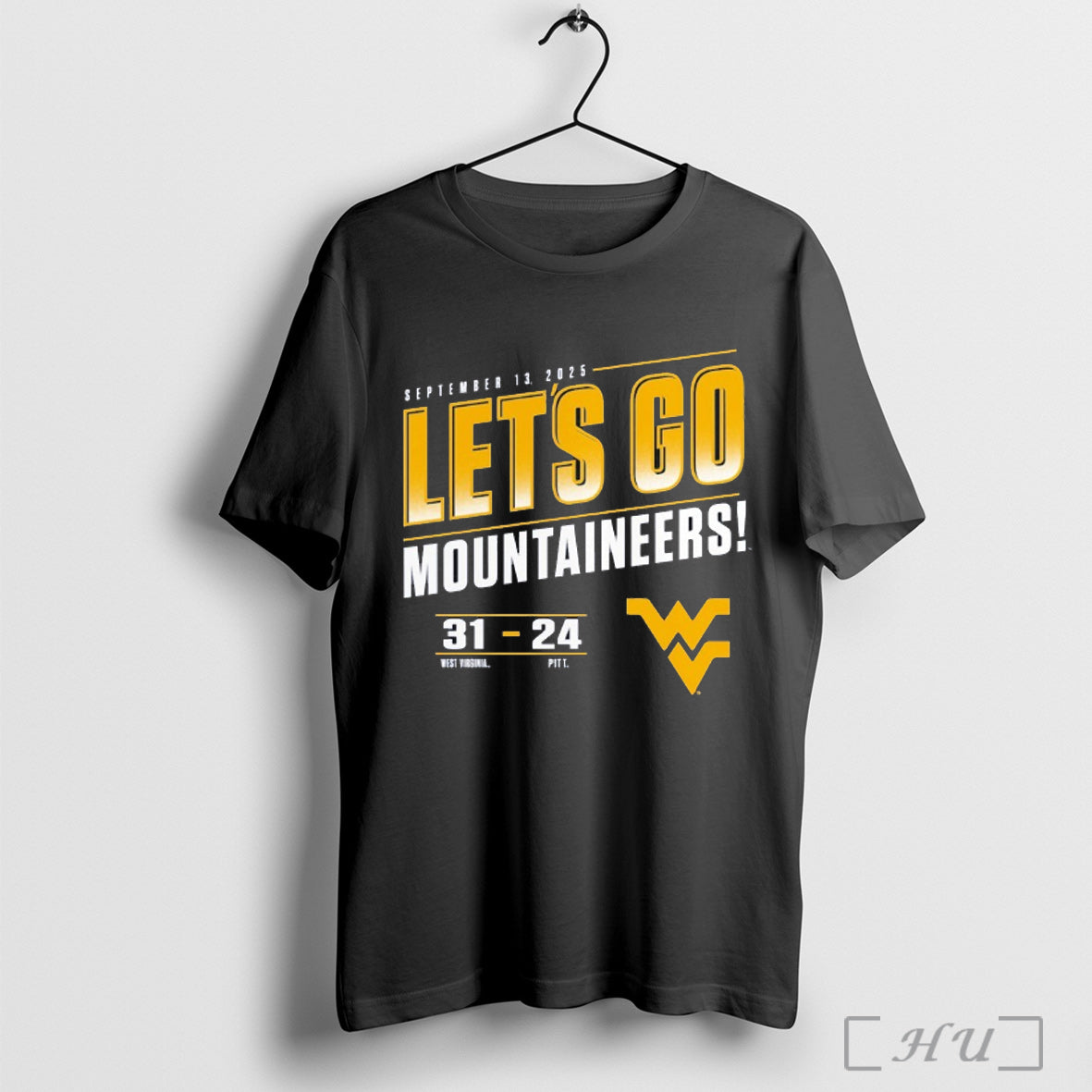 Officials West Virginia Mountaineers Beat Pitt Panthers 31 24 Lets Go Mountaineers September 13 2025 - T-Shirt, Sweatshirt, Hoodie