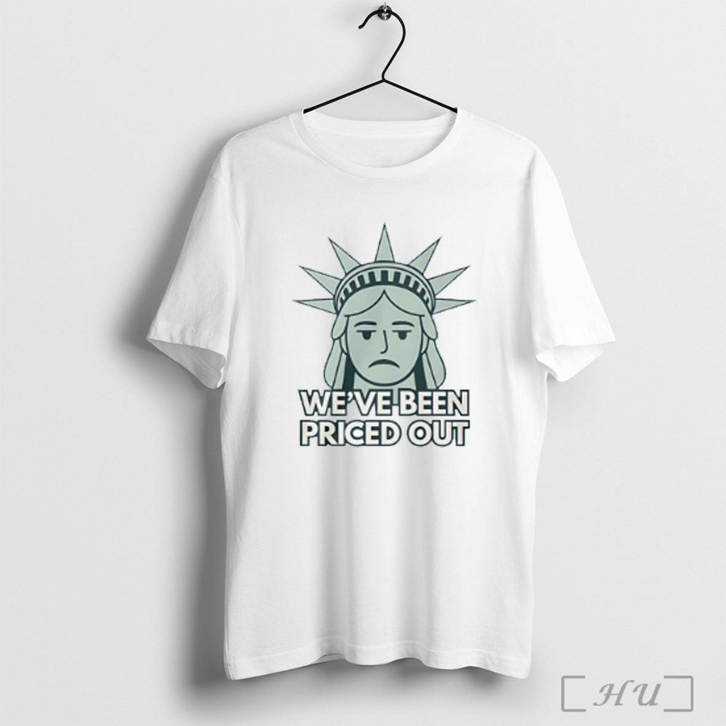 Officials Weve Been Priced Out Statue Of Liberty T Shirt Unisex T-shirt, Sweatshirt, Hoodie, Long Sleeve Tee - T-Shirt, Sweatshirt, Hoodie