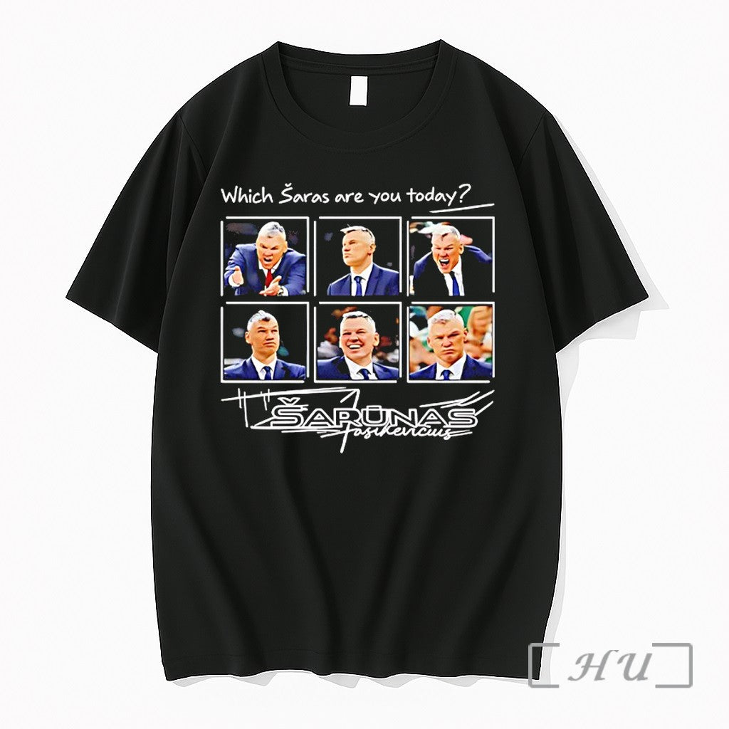 Officials Which Saras Are You Today Sarunas Jasikevicius Unisex T-shirt, Sweatshirt, Hoodie, Long Sleeve Tee - T-Shirt, Sweatshirt, Hoodie