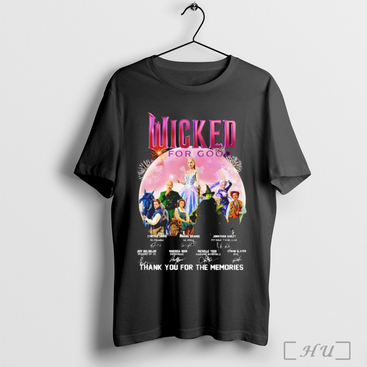 Officials Wicked For Good Thanh For The Memories Signature T Shirt Unisex T-shirt, Sweatshirt, Hoodie, Long Sleeve Tee - T-Shirt, Sweatshirt, Hoodie