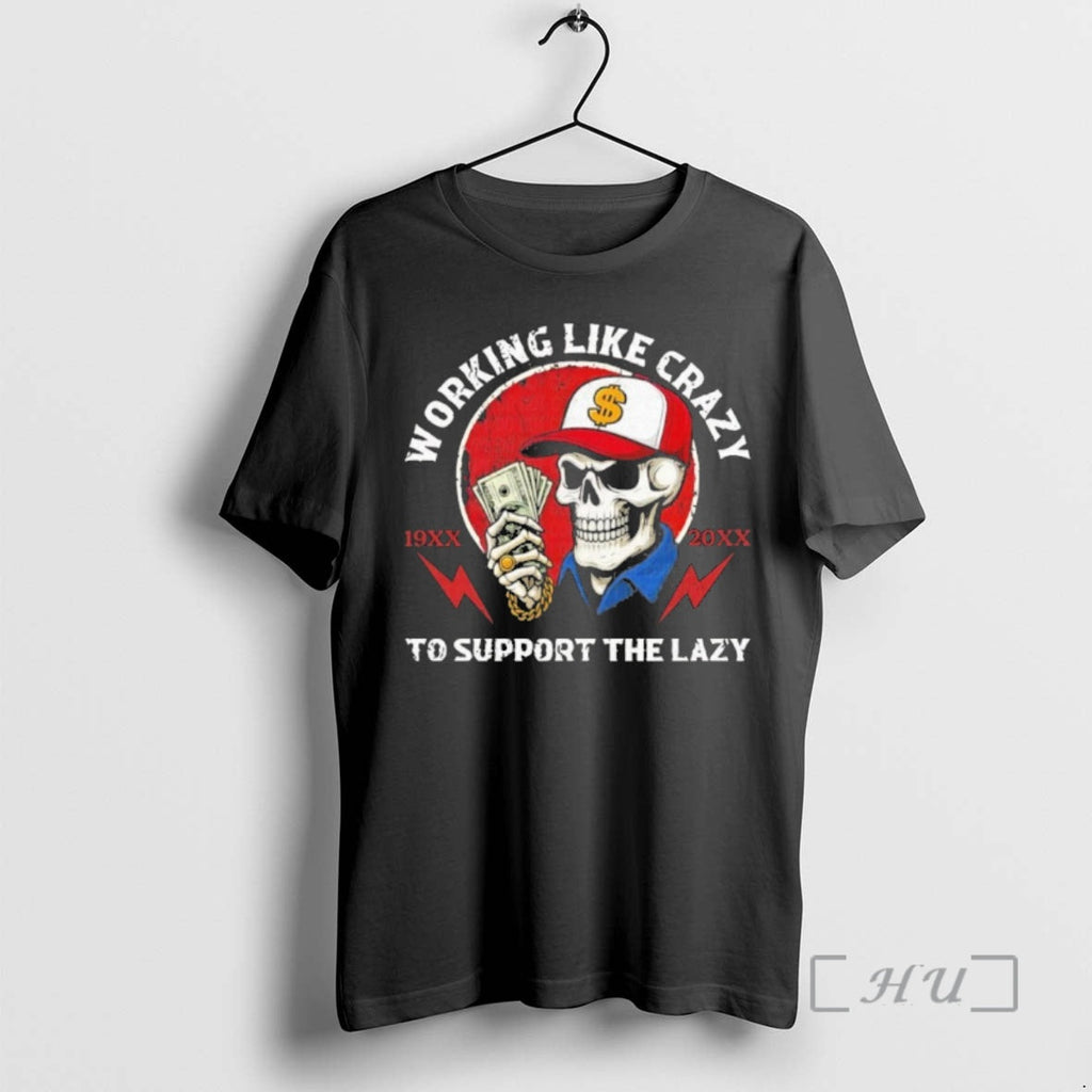 Officials Working Like Crazy Support Lazy Skull T-Shirts, Hoodie, Sweatshirt - T-Shirt, Sweatshirt, Hoodie