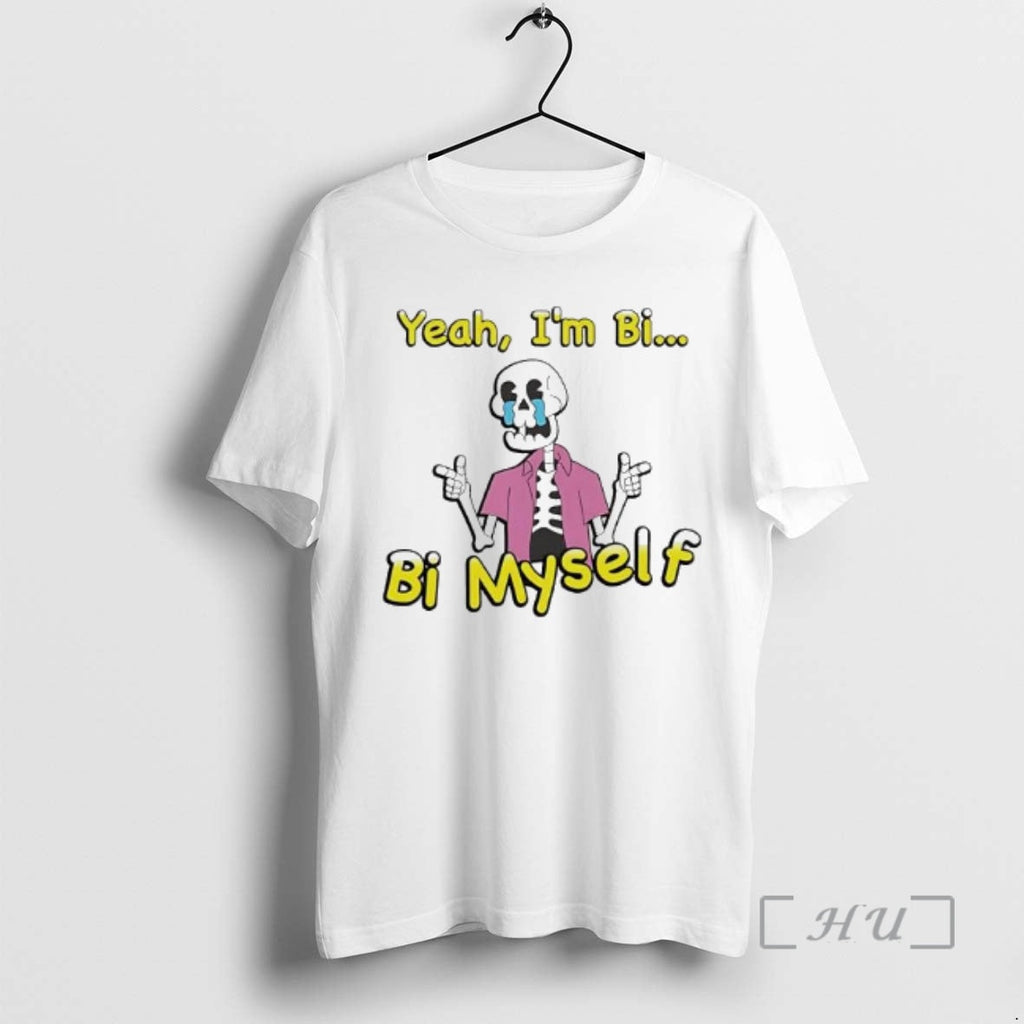 Officials Yeah Im Bi Bi Myself Skeleton T-Shirts, Hoodie, Sweatshirt - T-Shirt, Sweatshirt, Hoodie