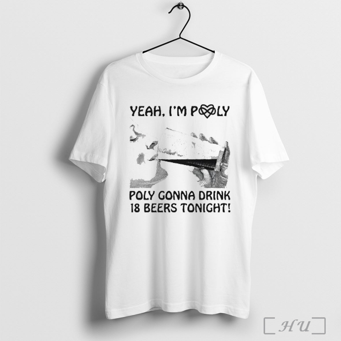 Officials Yeah Im Poly Poly Gonna Drink 18 Beers Tonight T Shirt Unisex T-shirt, Sweatshirt, Hoodie, Long Sleeve Tee - T-Shirt, Sweatshirt, Hoodie