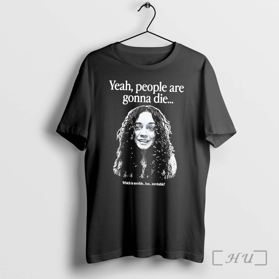 Officials Yeah People Are Gonna Die Which Is Terrible But Inevitable Tee Premium T Shirts Unisex T-shirt, Sweatshirt, Hoodie, Long Sleeve Tee - T-Shirt, Sweatshirt, Hoodie