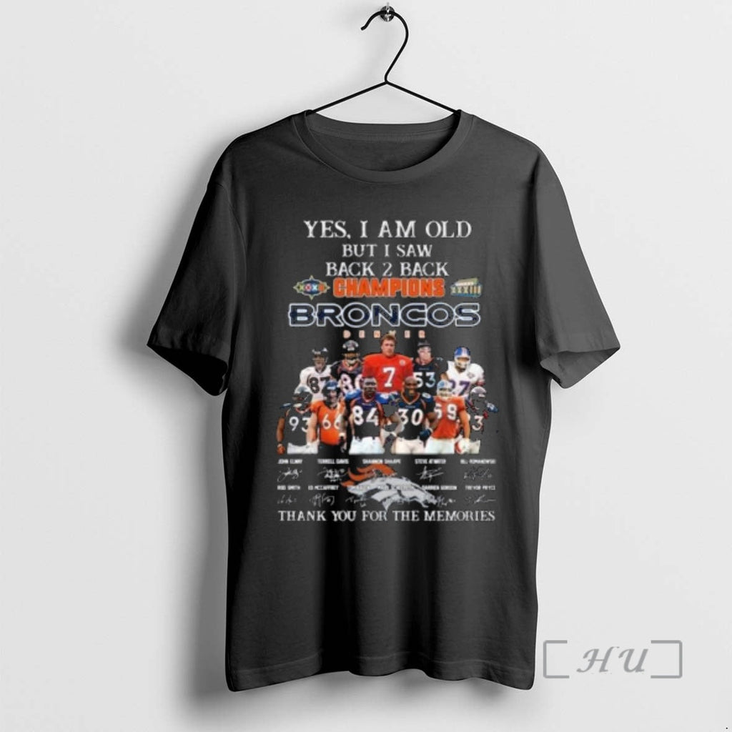 Officials Yes I Am Old But I Saw Xxxii Xxxiii Back 2 Back Champions Denver T-Shirts, Hoodie, Sweatshirt - T-Shirt, Sweatshirt, Hoodie