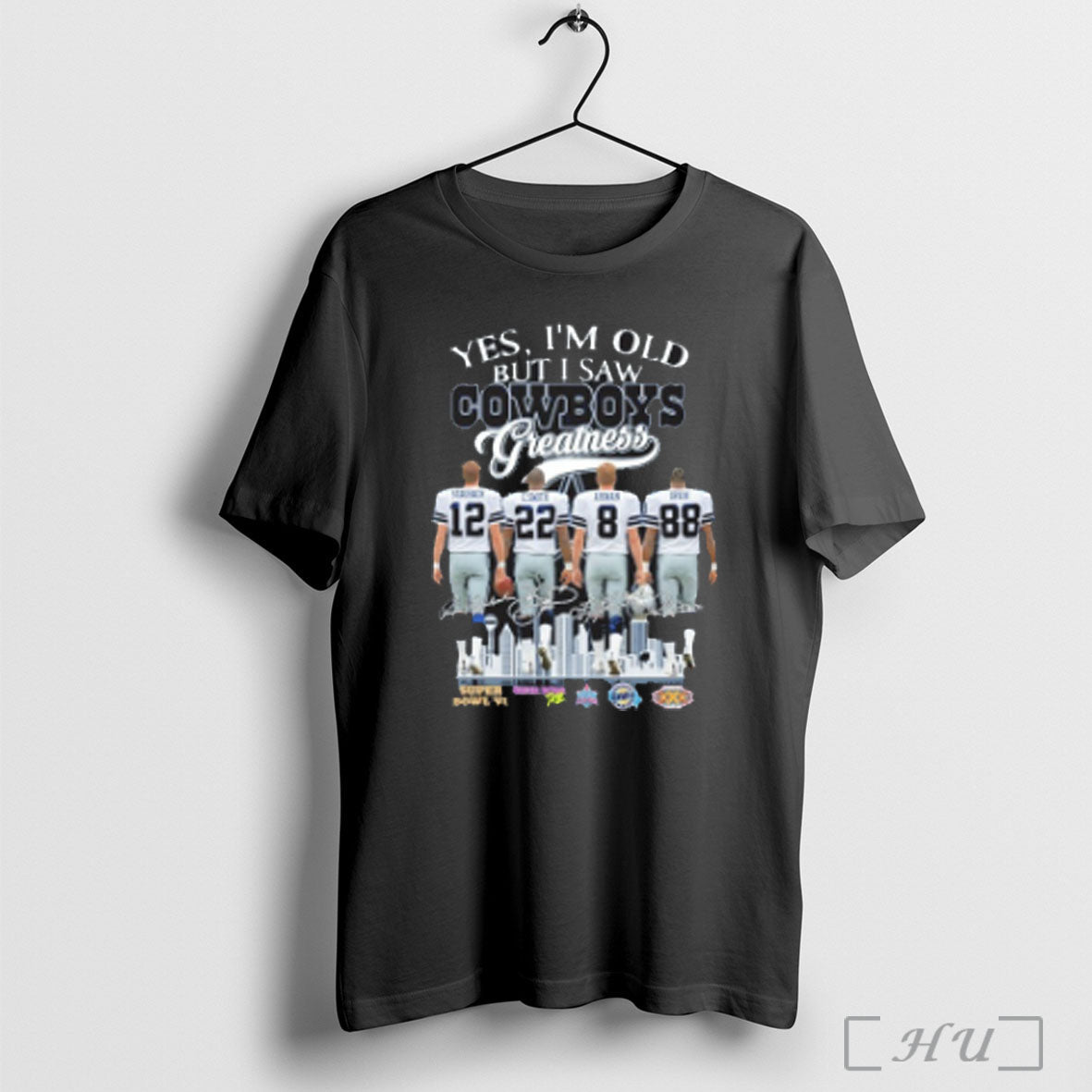 Officials Yes Im Old But I Saw Greatness Dallas Cowboys Players Shirt T Shirt Unisex T-shirt, Sweatshirt, Hoodie, Long Sleeve Tee - T-Shirt, Sweatshirt, Hoodie