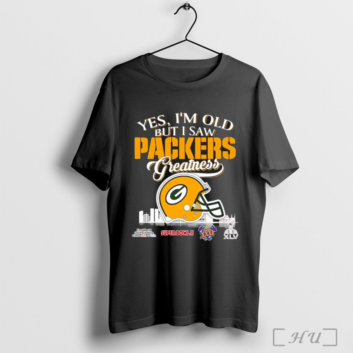 Officials Yes Im Old But I Saw Green Bay Packers Helmet T Shirt Unisex T-shirt, Sweatshirt, Hoodie, Long Sleeve Tee - T-Shirt, Sweatshirt, Hoodie