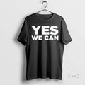 Officials Yes We Can T-Shirts, Hoodie, Sweatshirt - T-Shirt, Sweatshirt, Hoodie