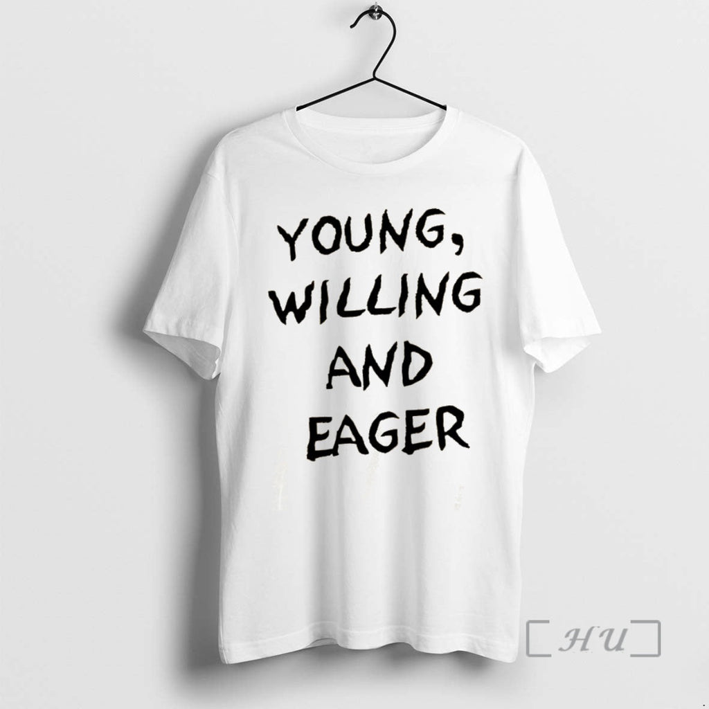 Officials Young Willing Eager Funny T-Shirts, Hoodie, Sweatshirt - T-Shirt, Sweatshirt, Hoodie