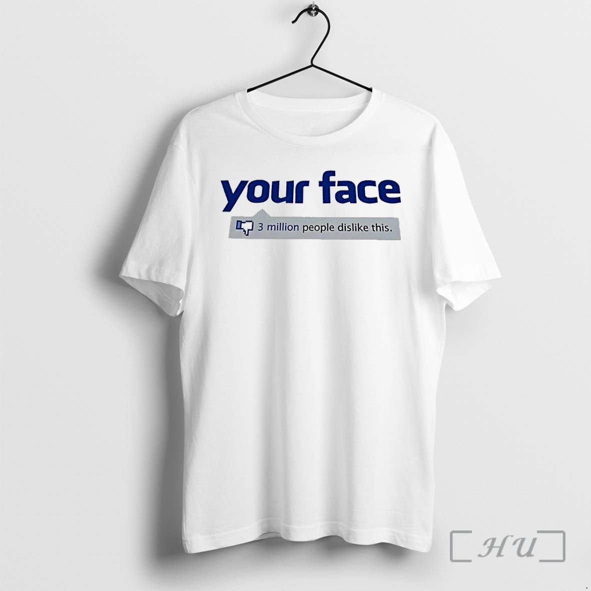 Officials Your Face 3 Million People Dislike This Unisex T-shirt, Sweatshirt, Hoodie, Long Sleeve Tee - T-Shirt, Sweatshirt, Hoodie