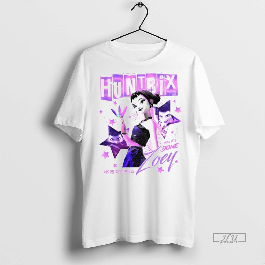 Officials Zoey Kpop Demon Hunters Huntrix Girls How Its Done Shirt Sweater Unisex T-shirt, Sweatshirt, Hoodie, Long Sleeve Tee - T-Shirt, Sweatshirt, Hoodie