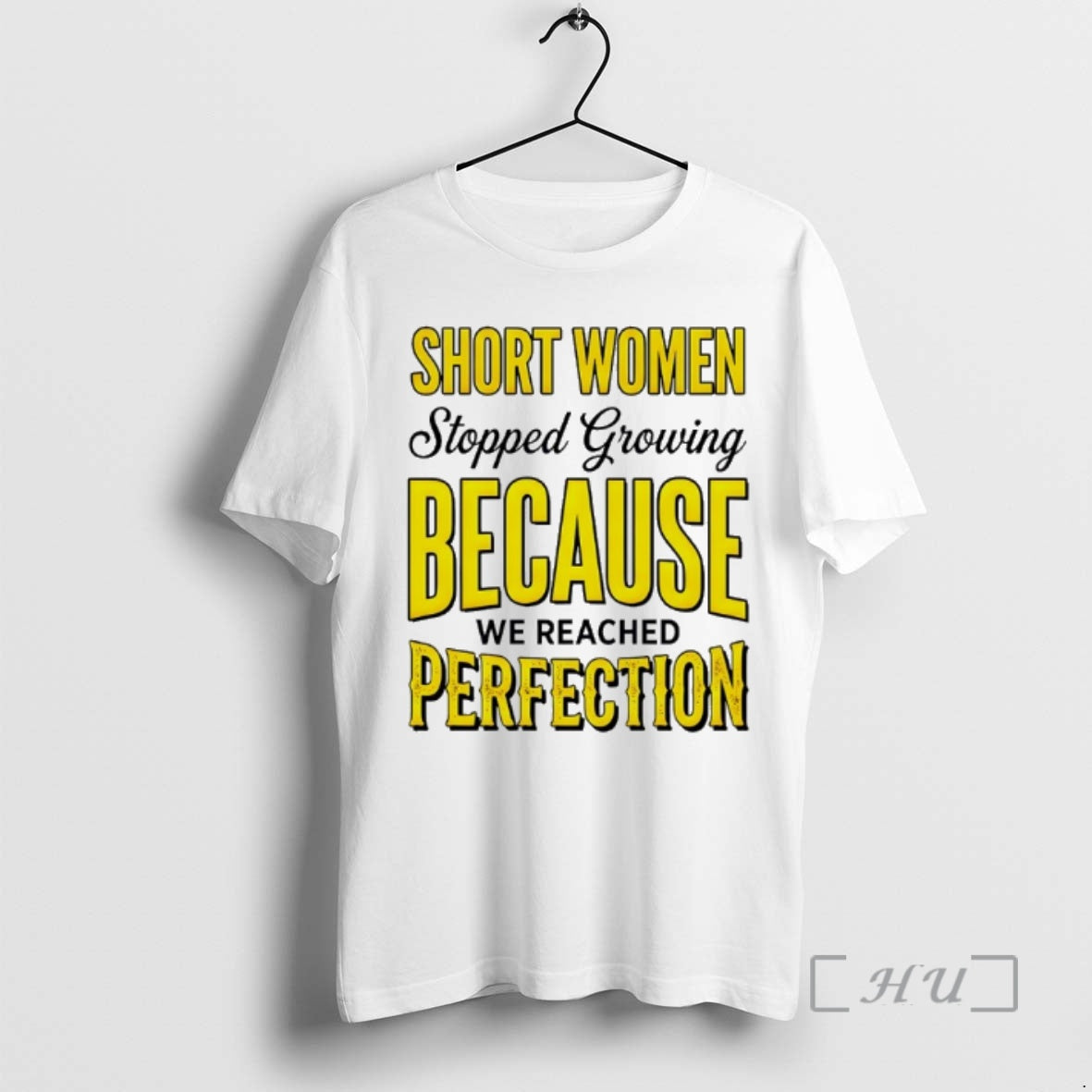 Officials Kwents6o Short Women Stopped Growing Because We Reached Perfection Unisex T-shirt, Sweatshirt, Hoodie, Long Sleeve Tee - T-Shirt, Sweatshirt, Hoodie