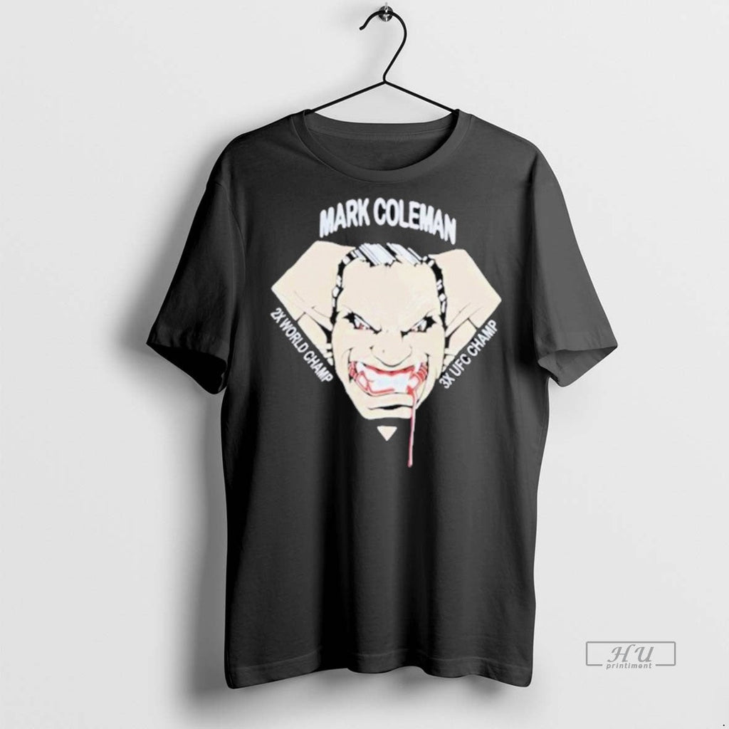 Officials The Smashing Machine Mark Coleman 2x World Champ 3x Ufc Champ Shirt Sweater Unisex T-shirt, Sweatshirt, Hoodie, Long Sleeve Tee - T-Shirt, Sweatshirt, Hoodie