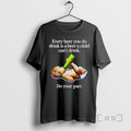 Officials Very Beer You Do Drink Is Beer Child Cant Drink T-Shirts, Hoodie, Sweatshirt - T-Shirt, Sweatshirt, Hoodie