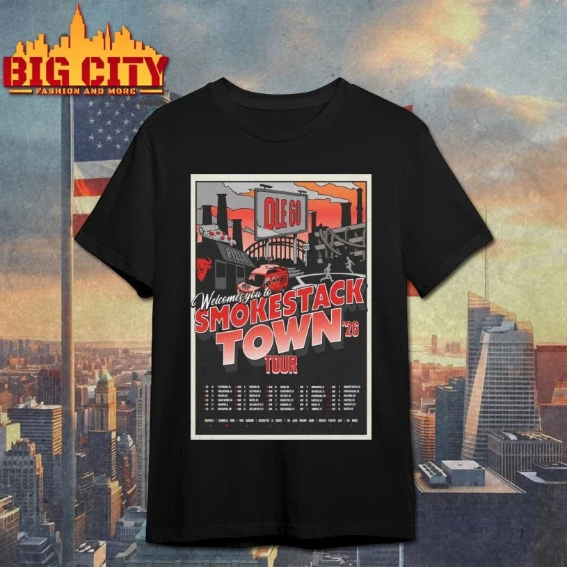 Ole 60 Welcomes You To SmokesTack Town 2026 Tour Poster shirt Unisex T-shirt, Sweatshirt, Hoodie, Long Sleeve Tee - T-Shirt, Sweatshirt, Hoodie