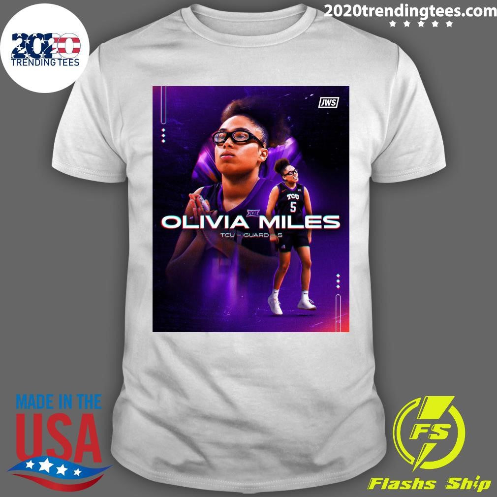 Olivia Miles Finishes Out A Legendary College Career At TCU Shirt Unisex T-shirt, Sweatshirt, Hoodie, Long Sleeve Tee - T-Shirt, Sweatshirt, Hoodie