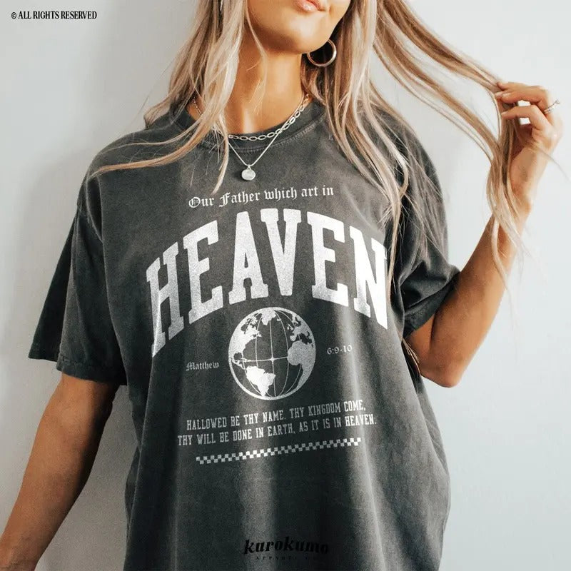 Earth As Is Heaven Bible Verse 90s Faith Based Y2K Christian Streetwear Shirt Cotton Top T-Shirts, Hoodie, Sweatshirt - T-Shirt, Sweatshirt, Hoodie