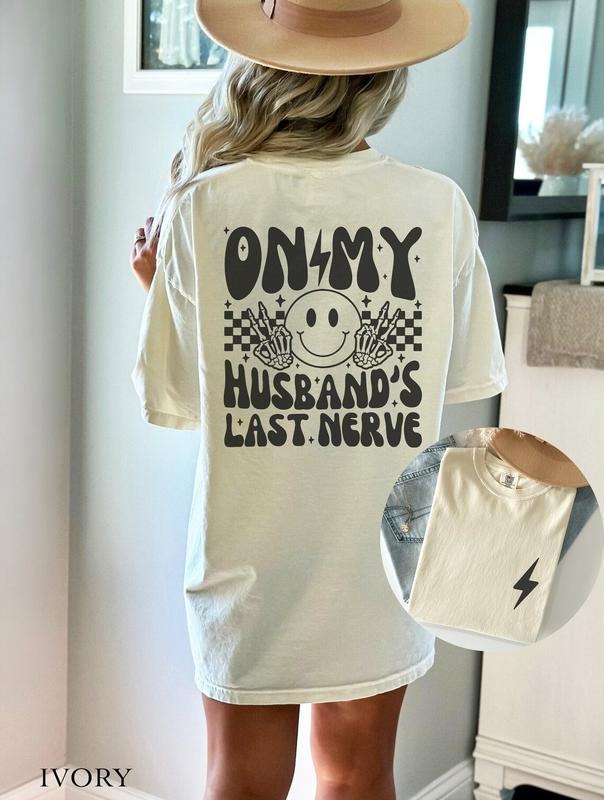 My Husbands Last Nerve Front Back Print Shirt T-Shirts, Hoodie, Sweatshirt - T-Shirt, Sweatshirt, Hoodie