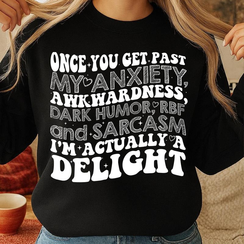 Once You Get Past My Anxiety Awkwardness Dark Humor RBF Unique T-Shirts, Hoodie, Sweatshirt - T-Shirt, Sweatshirt, Hoodie