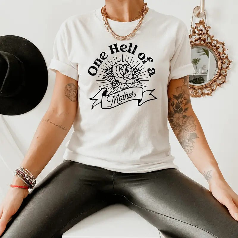 One Hell Mother Strong Tough Mom Shirt Motherhood Mom Badass Mother T-Shirts, Hoodie, Sweatshirt - T-Shirt, Sweatshirt, Hoodie