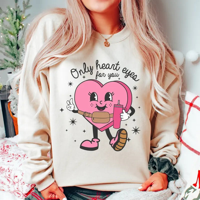 Only Heart Eyes You Shirt Candy Heart Romantic Love T-Shirts, Hoodie, Sweatshirt - T-Shirt, Sweatshirt, Hoodie