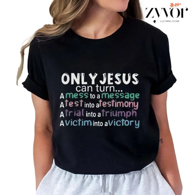 Only Jesus Can Turn Mess Message Casual Crew Neck Short Sleeve Tops T-Shirts, Hoodie, Sweatshirt - T-Shirt, Sweatshirt, Hoodie