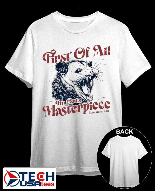 Opossum first of all Im Gods masterpiece shirt Unisex T-shirt, Sweatshirt, Hoodie, Long Sleeve Tee - T-Shirt, Sweatshirt, Hoodie