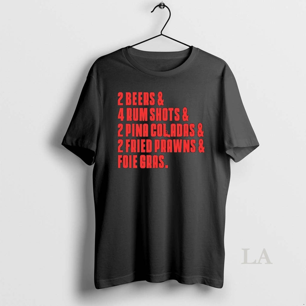 Original 2 Beers 4 Rum Shots 2 Pina Coladas 2 Fried Prawns T-Shirts, Hoodie, Sweatshirt - T-Shirt, Sweatshirt, Hoodie