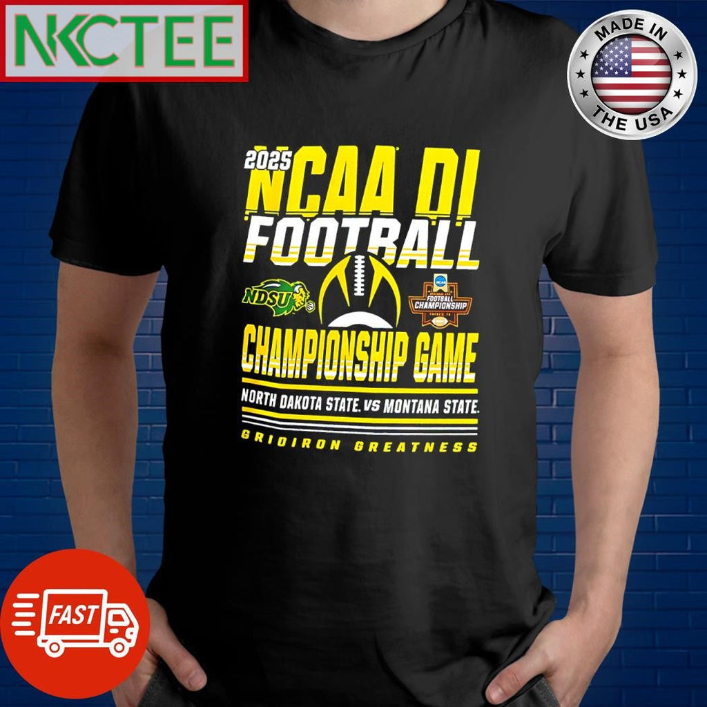 Original 2025 NCAA DL football Championship game North Dakota State vs Montana State Gridiron Greatness shirt - T-Shirt, Sweatshirt, Hoodie