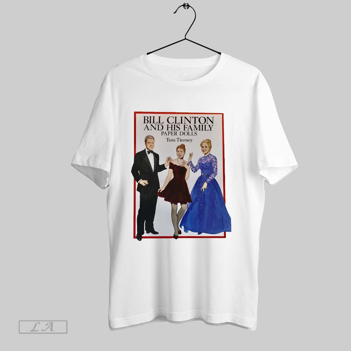 Original Bill Clinton And His Family Paper Dolls Tom Tierney Unisex T-shirt, Sweatshirt, Hoodie, Long Sleeve Tee - T-Shirt, Sweatshirt, Hoodie