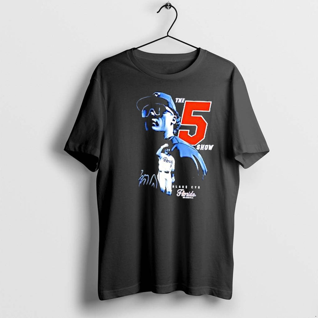 Original Blake Cyr The 5 Show Florida Baseball Tshirts Jpg Unisex T-shirt, Sweatshirt, Hoodie, Long Sleeve Tee - T-Shirt, Sweatshirt, Hoodie