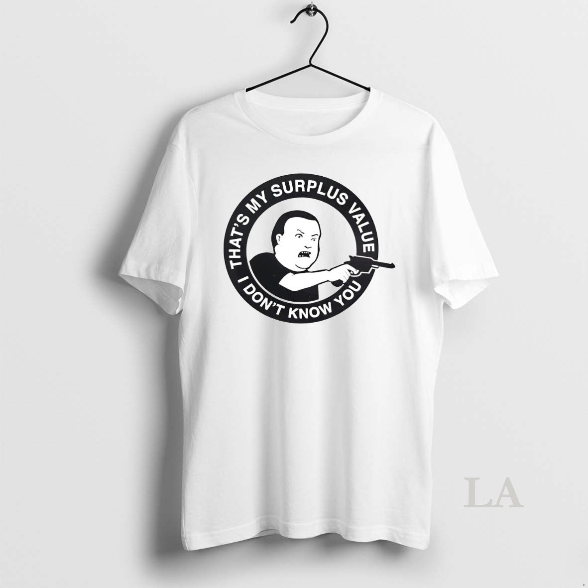 Original Bobby Hill Thats My Surplus Value I Dont Know You T-Shirts, Hoodie, Sweatshirt - T-Shirt, Sweatshirt, Hoodie