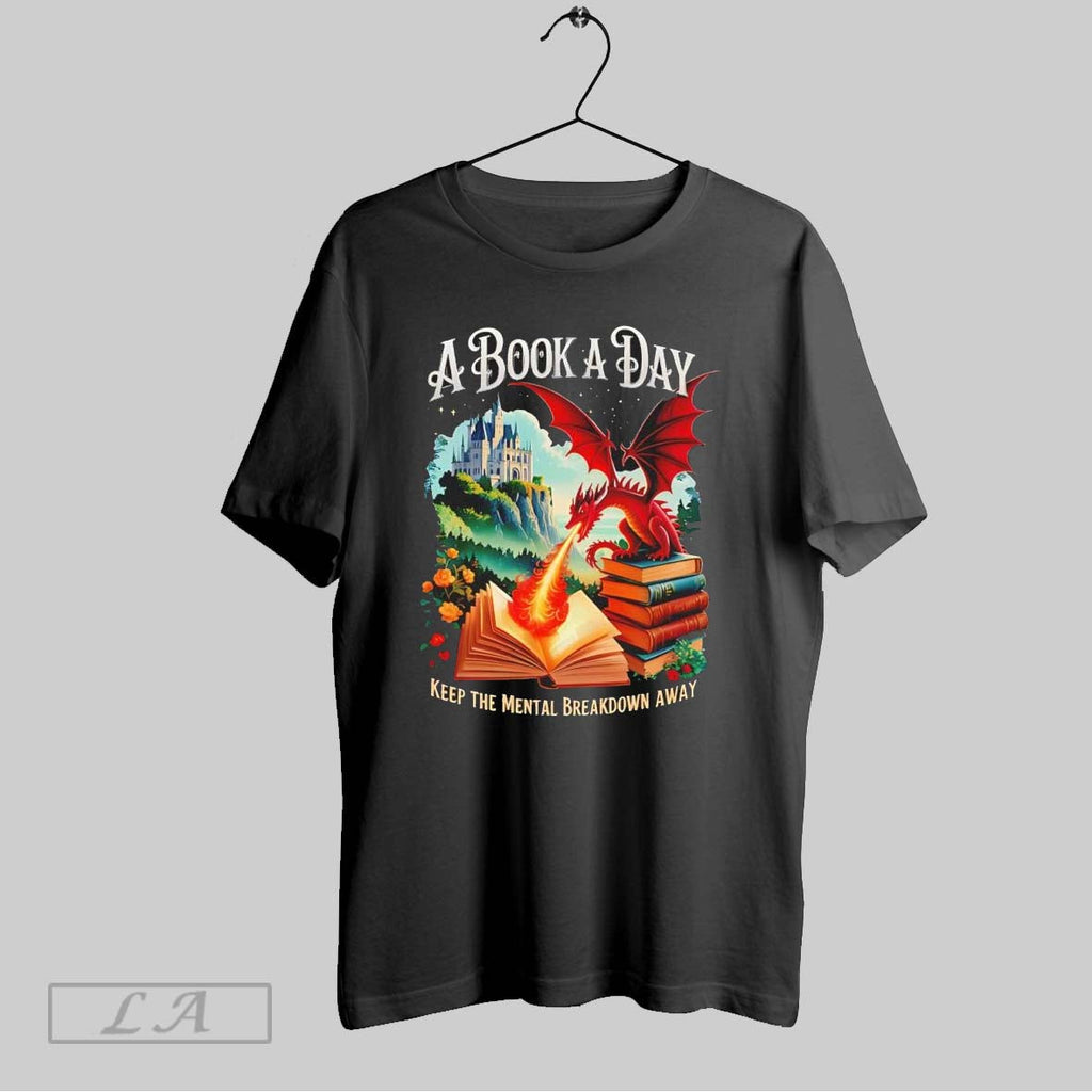 Original Book A Book A Day Keep The Mental Breakdown Away Unisex T-shirt, Sweatshirt, Hoodie, Long Sleeve Tee - T-Shirt, Sweatshirt, Hoodie