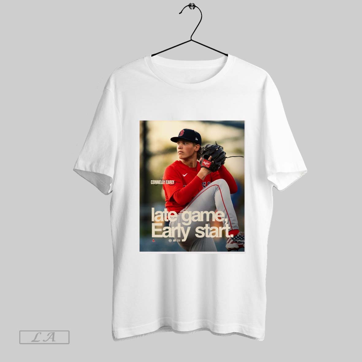 Original Boston Red Sox Welcome To The Majors Connelly Early Late Game Early Start Unisex T-shirt, Sweatshirt, Hoodie, Long Sleeve Tee - T-Shirt, Sweatshirt, Hoodie