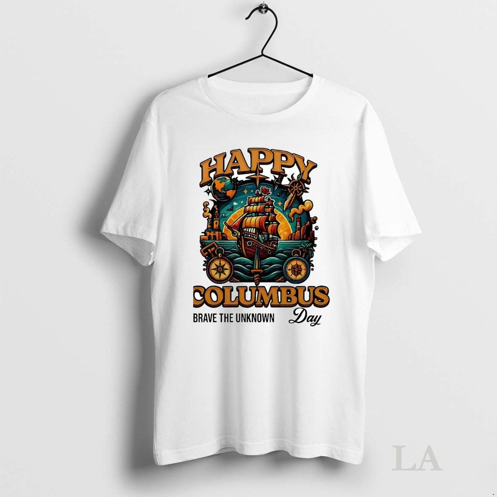 Original Brave The Unknown Happy Columbus Day Unisex T-shirt, Sweatshirt, Hoodie, Long Sleeve Tee - T-Shirt, Sweatshirt, Hoodie