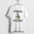 Original Bull Riding School Is Important T-Shirts, Hoodie, Sweatshirt - T-Shirt, Sweatshirt, Hoodie