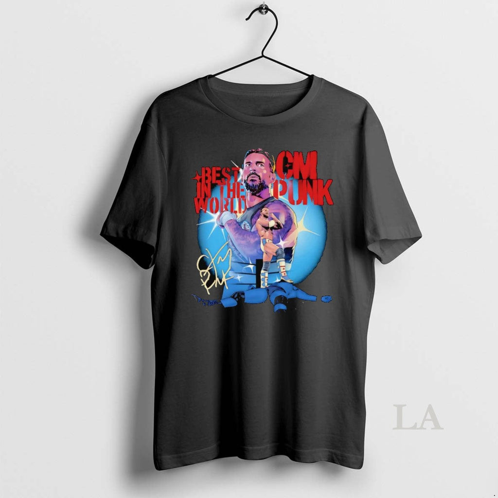 Original Cm Punk Best World Signature T-Shirts, Hoodie, Sweatshirt - T-Shirt, Sweatshirt, Hoodie