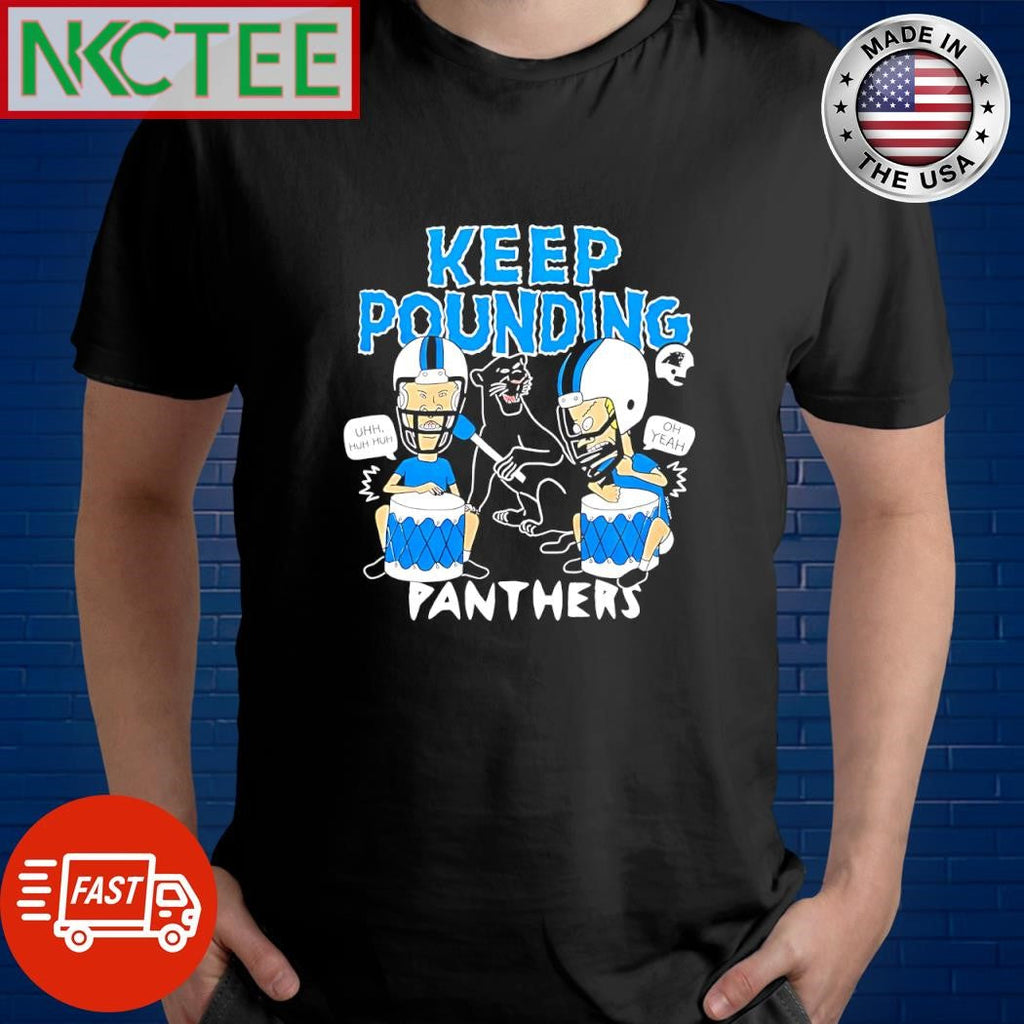 Original Carolina Panthers Keep Pounding Beavis and Butt-Head shirt Unisex T-shirt, Sweatshirt, Hoodie, Long Sleeve Tee - T-Shirt, Sweatshirt, Hoodie